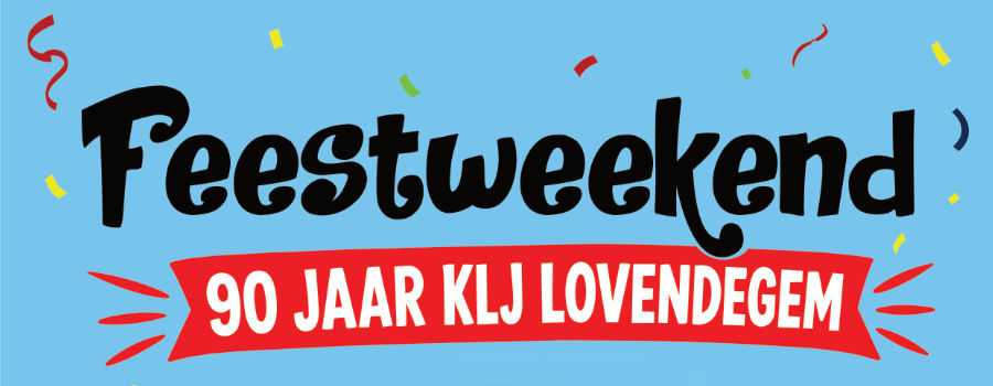 Feestweekend 90 jaar KLJ Lovendegem Feestweekend 90 jaar KLJ Lovendegem